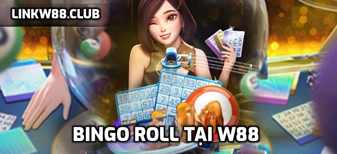 Cách chơi Bingo Roll tại W88