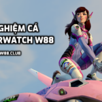 Kinh nghiệm cá cược Overwatch tại W88