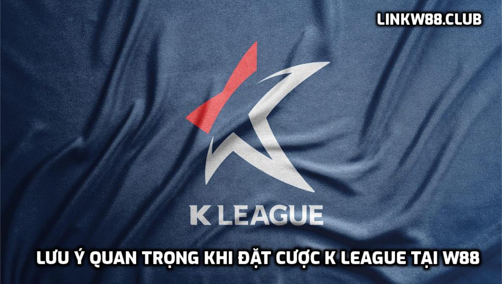 Lưu ý quan trọng khi đặt cược K League