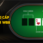 Chiến thuật cao cấp cần biết trong Stud Poker tại W88