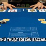 5 thủ thuật soi cầu Baccarat