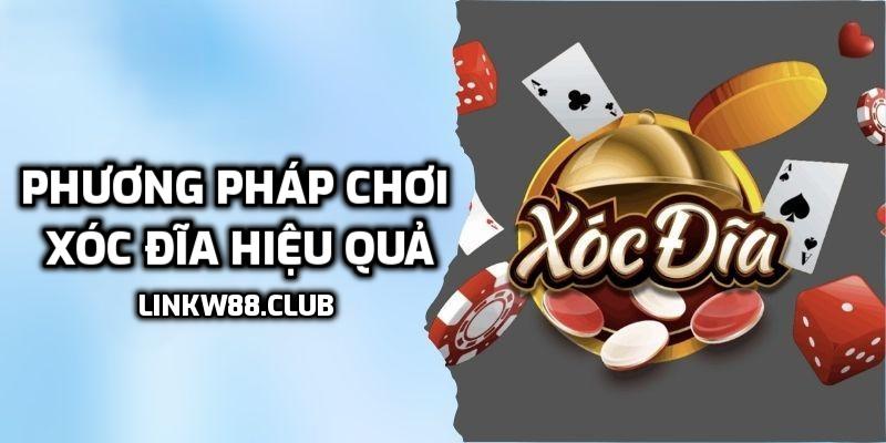 Phương pháp chơi xóc đĩa hiệu quả