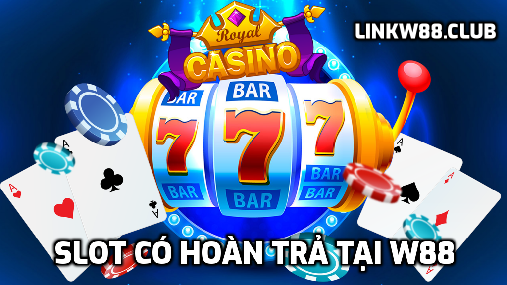 Slot có hoàn trả tại W88
