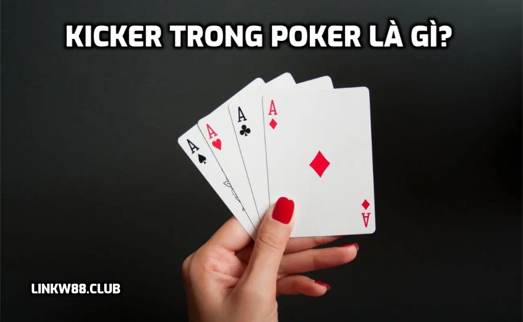 Kicker trong Poker là gì?