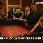 Chiến lược cá cược Craps hiệu quả