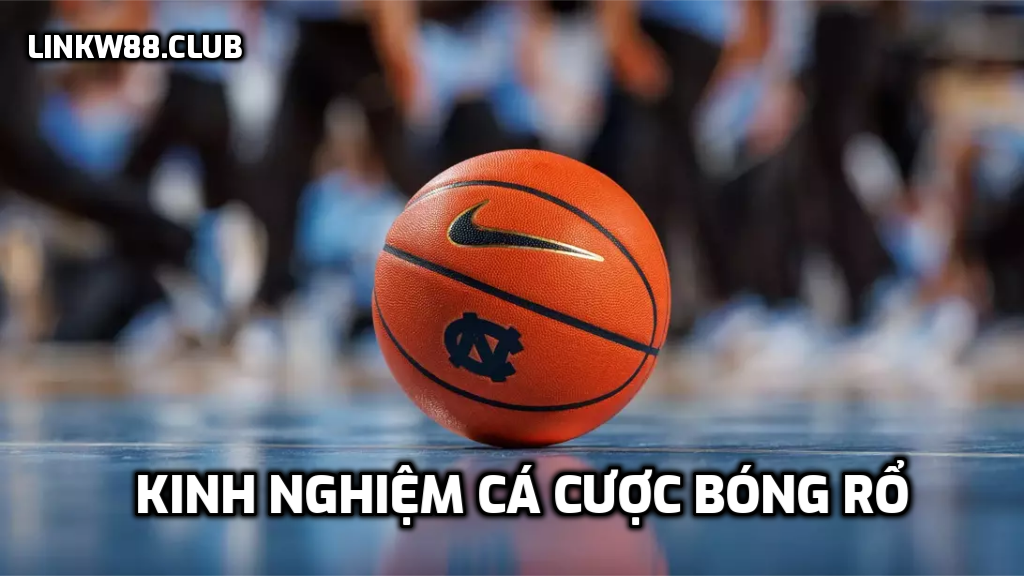 Kinh Nghiệm Cá Cược Bóng Rổ