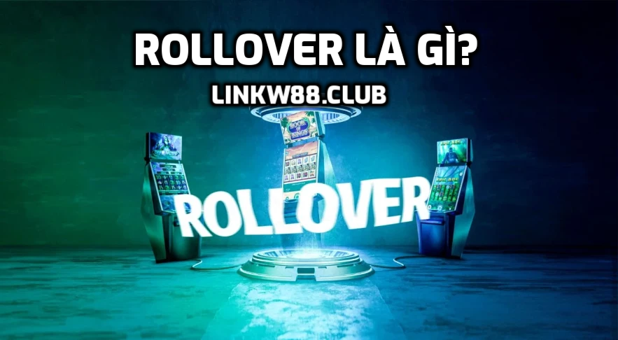 Rollover là gì?